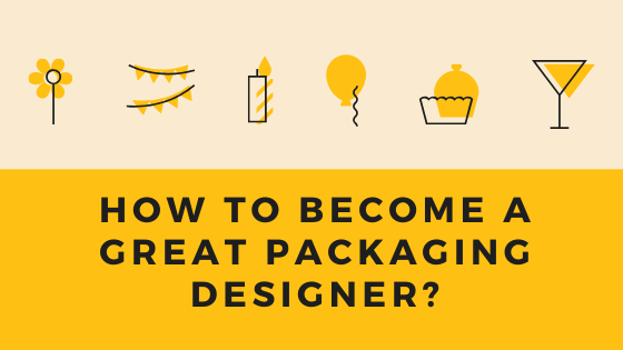 How to Become a Great Packaging Designer?